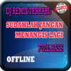 DJ Sudahlah Jangan Menangis Camelia Remix Offline icon