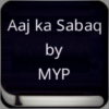 Aaj ka Sabaq by MYP icon