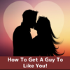 HOW TO GET A GUY TO LIKE YOU icon