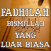 Fadhilah Bismillah Lengkap icon