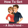 HOW TO GET A BOYFRIEND icon