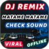 DJ Matame Matame Remix Offline Viral Full Bass🎵 icon